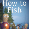 How to Fish