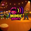 Mimic Party